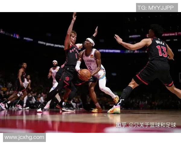 NBA猛龙对阵雷霆精彩比赛录像回放分析与精彩瞬间回顾